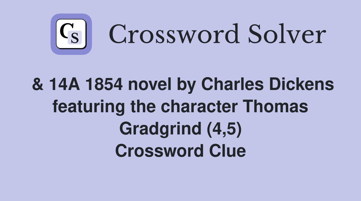 & 14A 1854 novel by Charles Dickens featuring the character Thomas